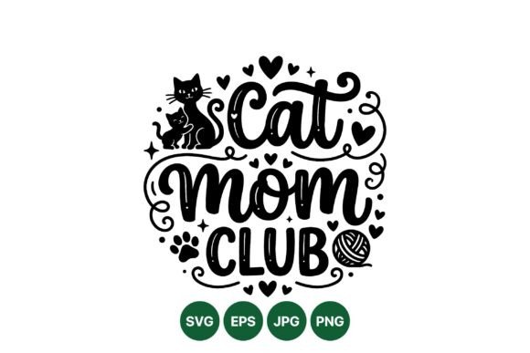 Cat Mom Club Silhouette Design Graphics and Illustrations Review