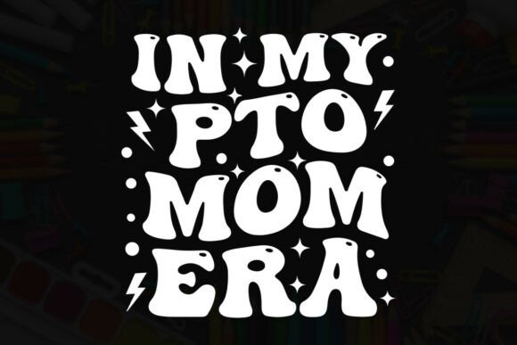 In My PTO Mom Era Retro Style Typography for T-Shirt Designs & Graphics