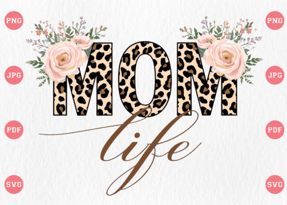 Leopard Mom Life Mother’s Day T Shirt: A Bold Graphic Design Asset for Themed Projects