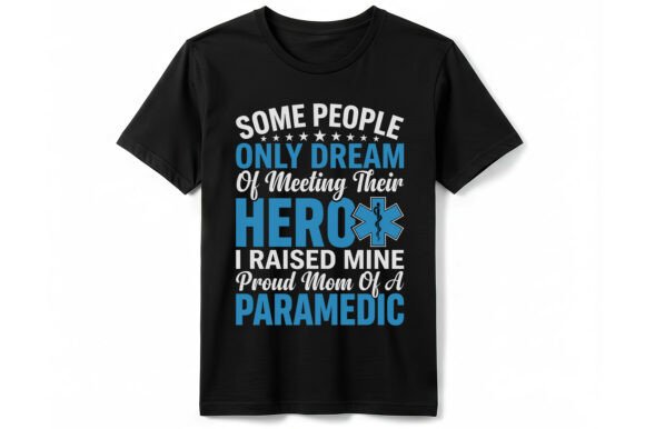 Proud Mom of a Paramedic Hero T-Shirt Designs: A Graphic Asset Review